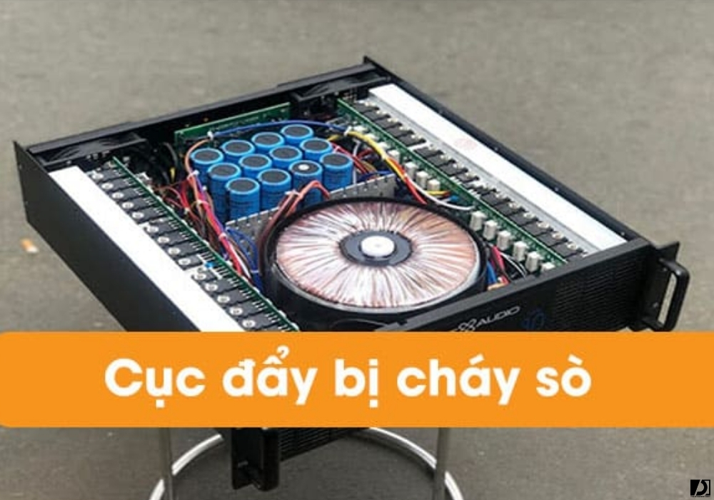 Cục đẩy công suất bị cháy sò