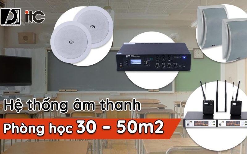 Hệ thống âm thanh phòng học, lớp học 30 – 50m²