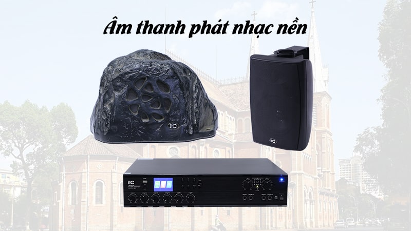 Các thiết bị phục vụ để phát nhạc trong nhà chùa, nhà thờ nên ưu tiên lựa chọn loa sân vườn và loa treo tường