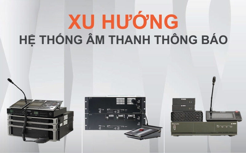 Các xu hướng mới trong hệ thống âm thanh thông báo