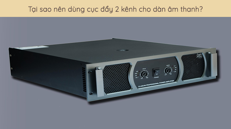 Cục đẩy 2 kênh có công suất lớn và trang bị công suất độc lập cho từng kênh, thích hợp để sử dụng trong âm thanh chuyên nghiệp