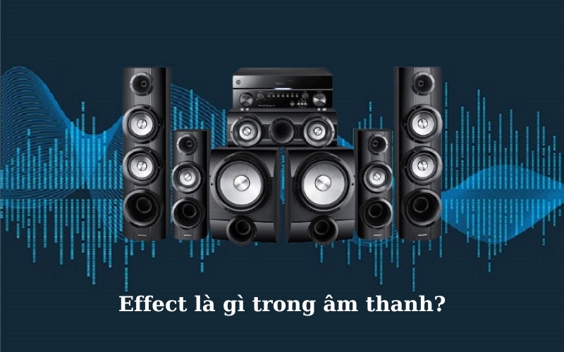 Effect là gì?