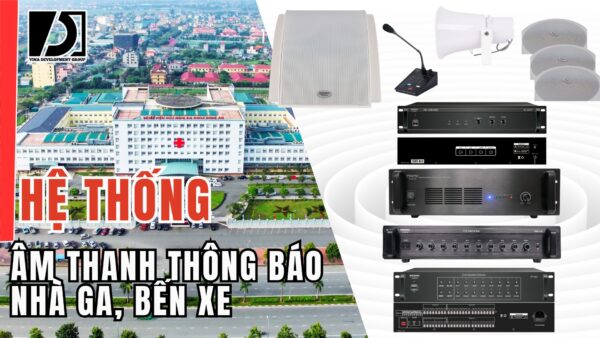 HỆ THỐNG ÂM THANH THÔNG BÁO BỆNH VIỆN