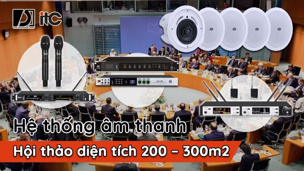 Hệ-thống-âm-thanh-hội-thảo-diện-tích-200-–-300m2