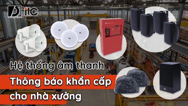 Hệ-thống-âm-thanh-thông-báo-khẩn-cấp-cho-nhà-xưởng