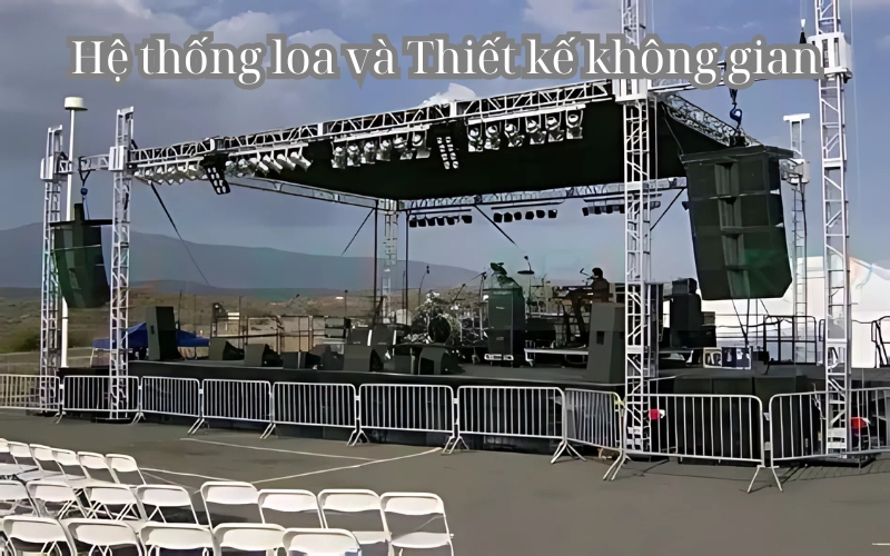 Khái niệm cơ bản về hệ thống loa và ưu tiên thiết kế không gian