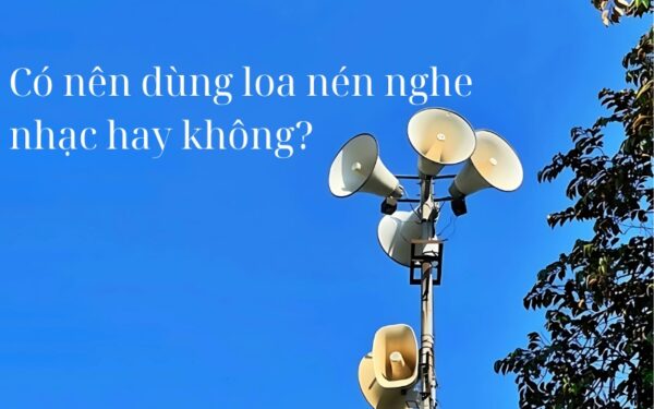 Loa nén nghe nhạc – Khi thiết bị thông báo được tận dụng cho giải trí