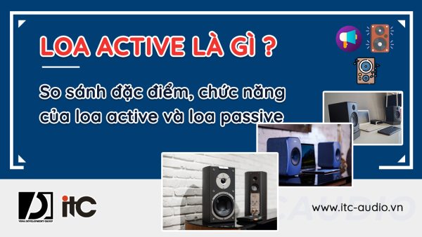 Loa-active-la-gi