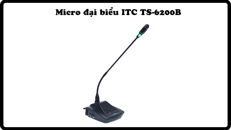 Micro cổ ngỗng để bàn ITC TS-6200B nổi tiếng với màng micro được chế tạo theo công nghệ Cardioid định hướng