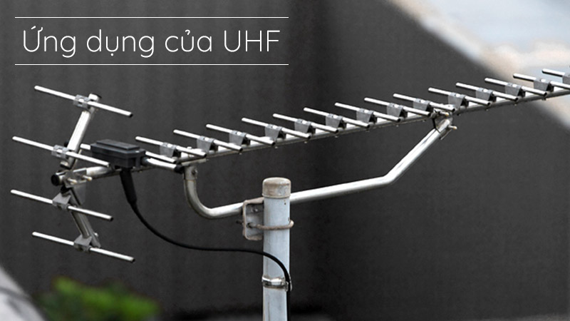 Sóng UHF được ứng dụng trong lĩnh vực truyền hình
