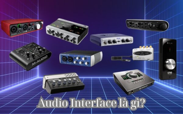 Audio Interface là gì?