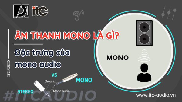 am-thanh-mono-la-gi