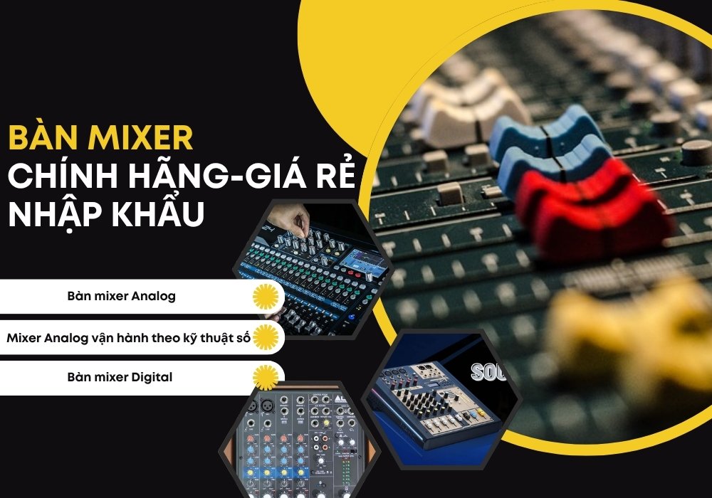 Bàn mixer là gì?