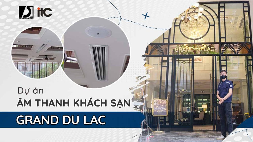 du-an-am-thanh-khach-san-grand-du-lac-01