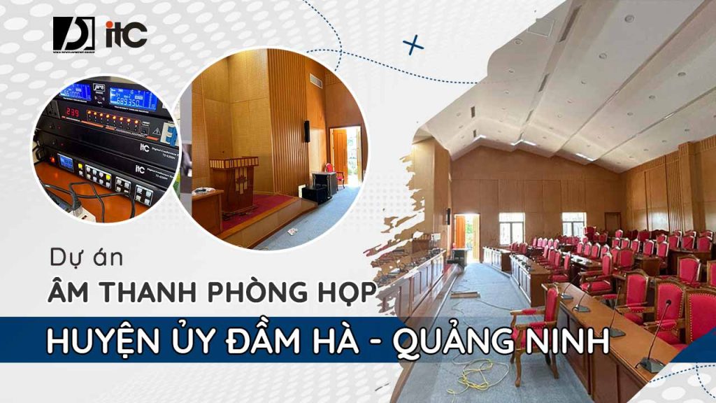 du-an-am-thanh-phong-hop-Huyện-Ủy-Đầm-Hà-quang-ninh-01