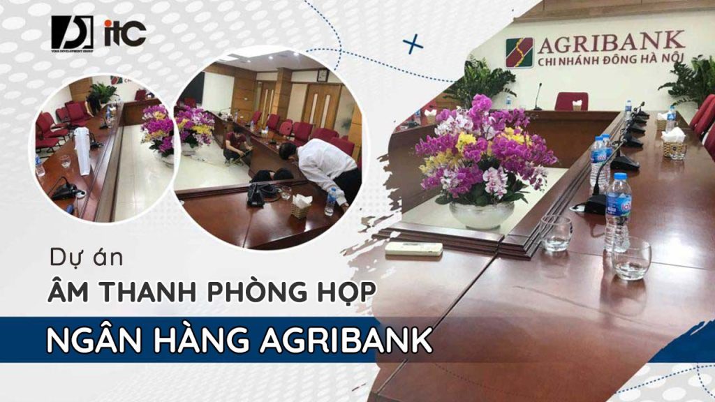 du-an-am-thanh-phong-hop-ngan-hang-agribank