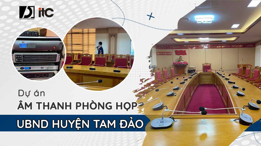 du-an-am-thanh-phong-hop-ubnd-huyen-tam-dao-01