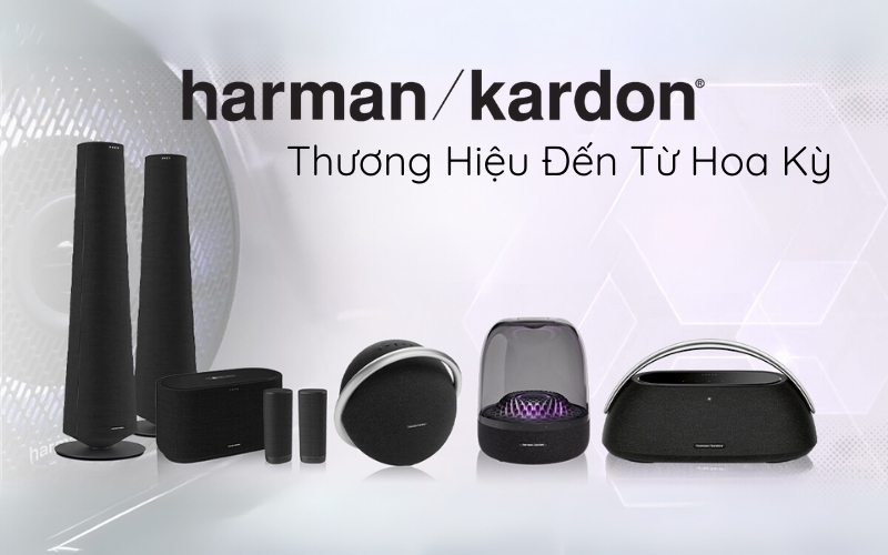 Harman Kardon là thương hiệu âm thanh đình đám có xuất xứ từ Hoa Kỳ