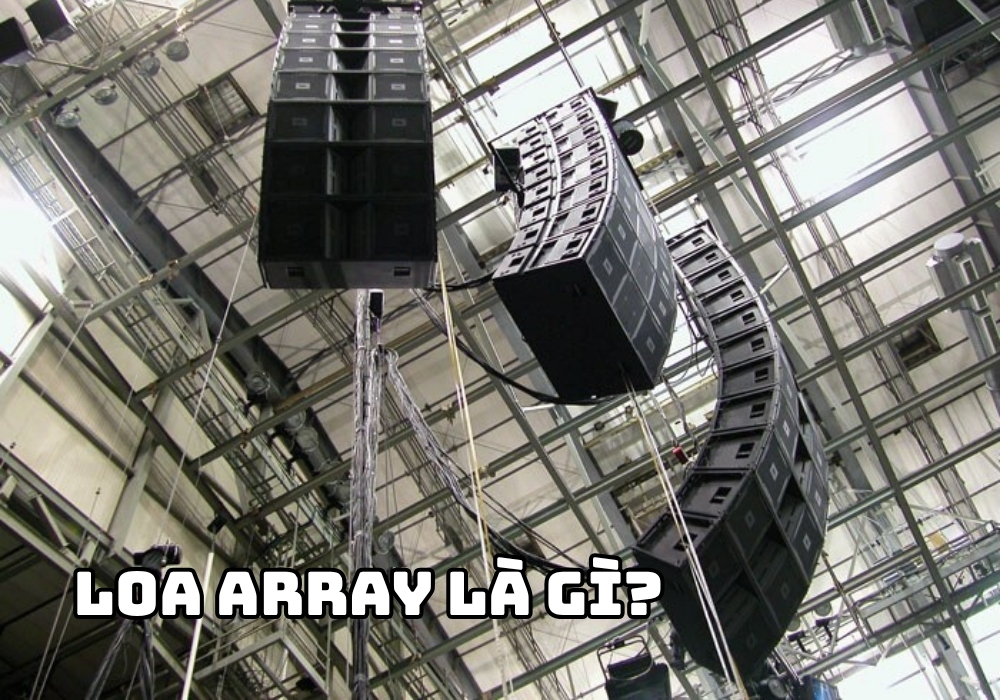 Loa Array là gì?
